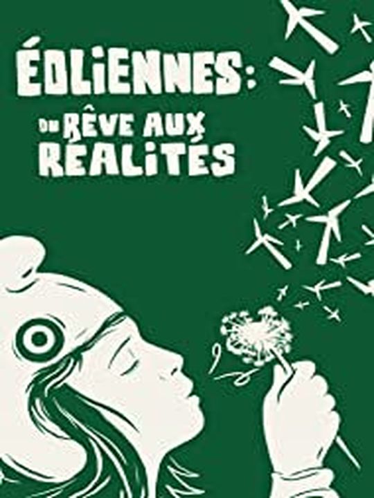 EOLIENNES : DU REVE AUX REALITES